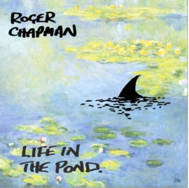 Roger Chapman - Life In The Pond | CD