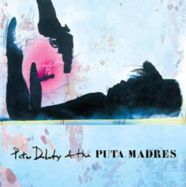 Pete Doherty & the Puta Madres - Pete Doherty & the Puta Madres  |  CD