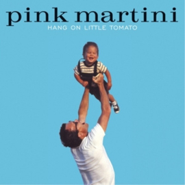 Pink Martini - Hang On Little Tomato | 2LP -Reissue