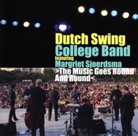 Dutch Swing College Band featuring Margriet Sjoerdsma - The music goes round and round | CD