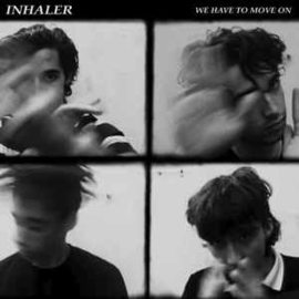 Inhaler - We Have To Move On / Ice Cream Sundae | 7" single