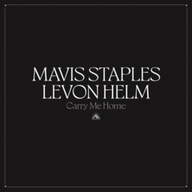 Mavis Staples & Levon Helm - Carry Me Home  | CD