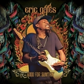 Eric Gales - Good for sumstin' | CD