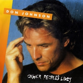 Don Johnson - Other People`s Lives - 2e hands 7" vinyl single-