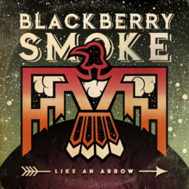 Blackberry Smoke - Like an arrow |    CD -gesigneerd inlegvel!-