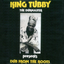 King Tubby - Dub From the Roots | LP