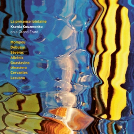 Ksenia Kouzmenko - La Presence Lontaine  | CD