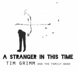 Tim Grimm - A stranger in this time | CD
