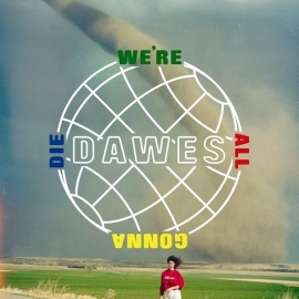 Dawes - We're all gonna die | CD