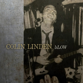 Colin Linden - Blow | LP