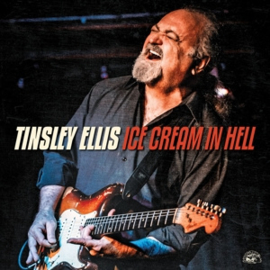 Tinsley Ellis - Ice Cream In Hell | CD
