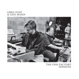 Greg Foat & Gigi Masin - Fish Factory Sessions | LP -Coloured vinyl-