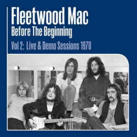 Fleetwood Mac - Before the Beginning Vol 2: Live & Demo Sessions 1970 | 3LP
