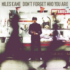 Miles Kane - Don`t forget who you are | CD =deluxe edition=