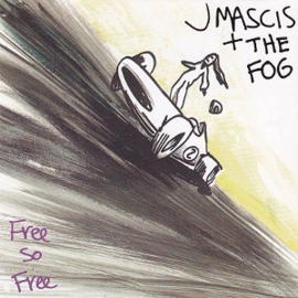 J Mascis & the Fog - Free So Free | LP -Reissue-