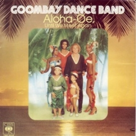 Goombay Dance Bandý– Aloha-Oe, Until We Meet Again  - 2e hands 7" vinyl single-