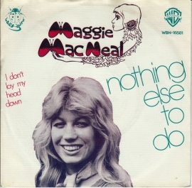 Maggie MacNeal - Nothing Else To Do - 2e hands 7" vinyl single-
