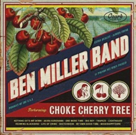 Ben Miller Band - Choke cherry tree  | LP