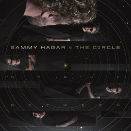 Sammy Hagar & The Circle - Space Between |  CD