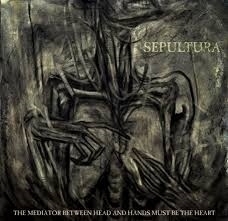 Sepultura - Mediator head and hands must be the heart | CD + DVD