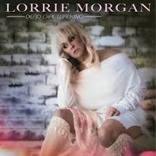 Lorrie Morgan - Dead Girl Walking | CD