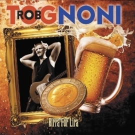 Rob Tognoni - Birra for lira | CD