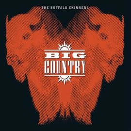 Big Country - Buffalo Skinners | 2LP -Reissue-