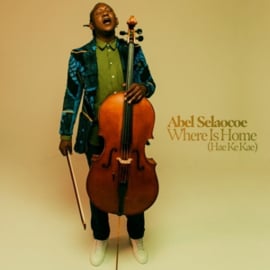 Abel Selaocoe - Where is Home (Hae Ke Kae)| CD