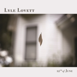 Lyle Lovett - 12th of June  | CD