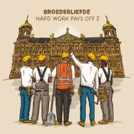 Broederliefde - Hard Work Pays Off 2 | 2LP