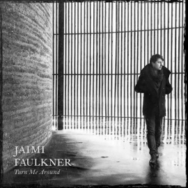 Jaimi Faulkner - Turn me around | CD