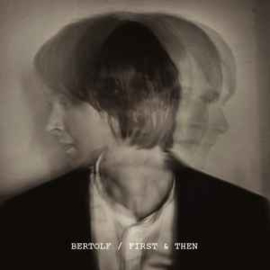 Bertolf - First & Then | CD
