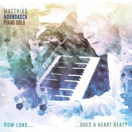 Matthias Horndasch - How long does a heart beat? | CD