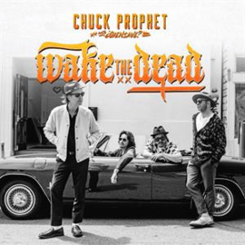 Chuck Prophet - Wake the Dead | LP -Coloured vinyl-