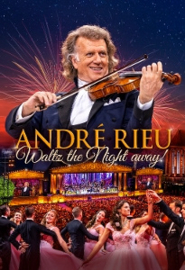 Andre Rieu & Johann Strauss orchestra - Waltz the Night Away! | DVD
