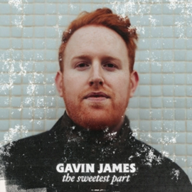 Gavin James - The Sweetest Part | CD