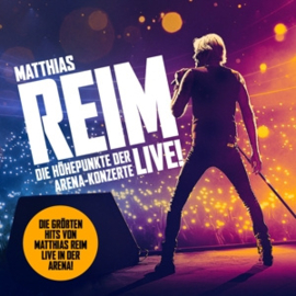 Matthias Reim - Die Höhepunkte Der Arena-Konzerte - Live! | CD