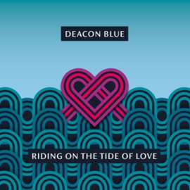 Deacon Blue - Riding On The Tide Of Love | CD