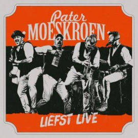 Pater Moeskroen - Liefst Live | LP