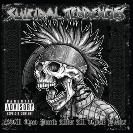Suicidal tendencies - Still Cyco punk after all these years  | CD