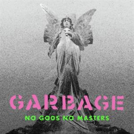 Garbage - No Gods No Masters -Rsd- | LP