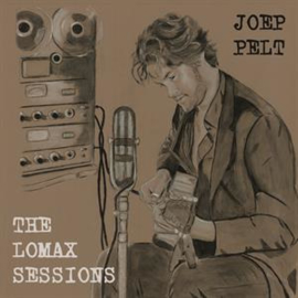 Joep Pelt - Lomax Sessions | CD