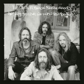 Chris Robinson Brotherhood - Anyway you love, we know how you feel | CD