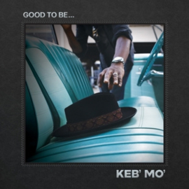 Keb'mo' - Good To Be... | 2LP