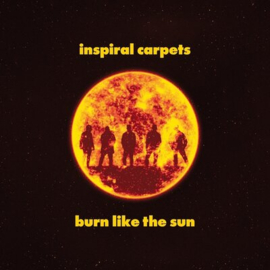 Inspiral Carpets - Burn Like The Sun | LP