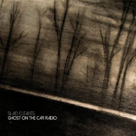 Slaid Cleaves - Ghost on the radio | CD