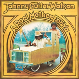 Johnny Guitar Watson - A Real Mother For Ya | LP -Reissue, coloured vinyl-