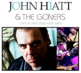 John Hiatt and the Goners - Live in Switzerland 2003 | CD