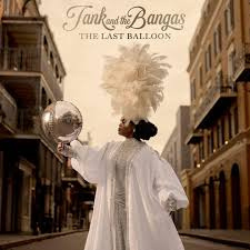 Tank and the Bangas - The Last Balloon | CD