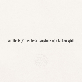 Architects - Classic Symptoms of a Broken Spirit | LP
